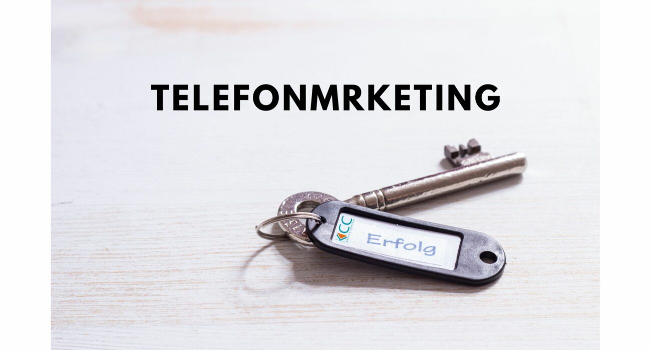 Telefonmarketing der Schlüßel zum Erfolg | KCC GmbH Telefonmarketing der Schlüßel zum Erfolg