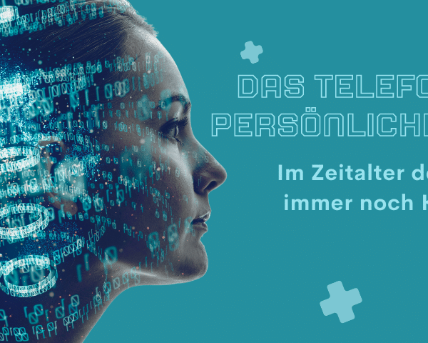 Das Telefon und der persönliche Kontakt Im Zeitalter der Digitalisierung immer noch König im Vertrieb