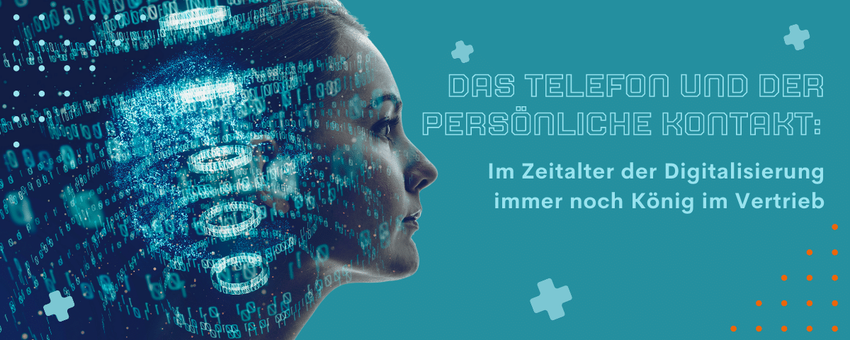 Das Telefon und der persönliche Kontakt Im Zeitalter der Digitalisierung immer noch König im Vertrieb | KCC GmbH Das Telefon und der persönliche Kontakt Im Zeitalter der Digitalisierung immer noch König im Vertrieb