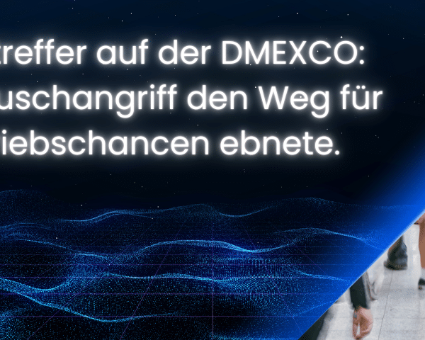 Ein Zufallstreffer auf der DMEXCO Wie ein Lauschangriff den Weg für neue Vertriebschancen ebnete